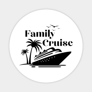 Family vacation on a cruise ship light version design Magnet